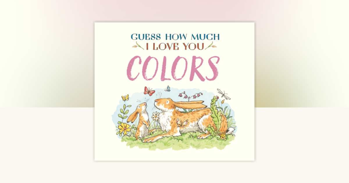 Penguin Random House Guess How Much I Love You: Colors