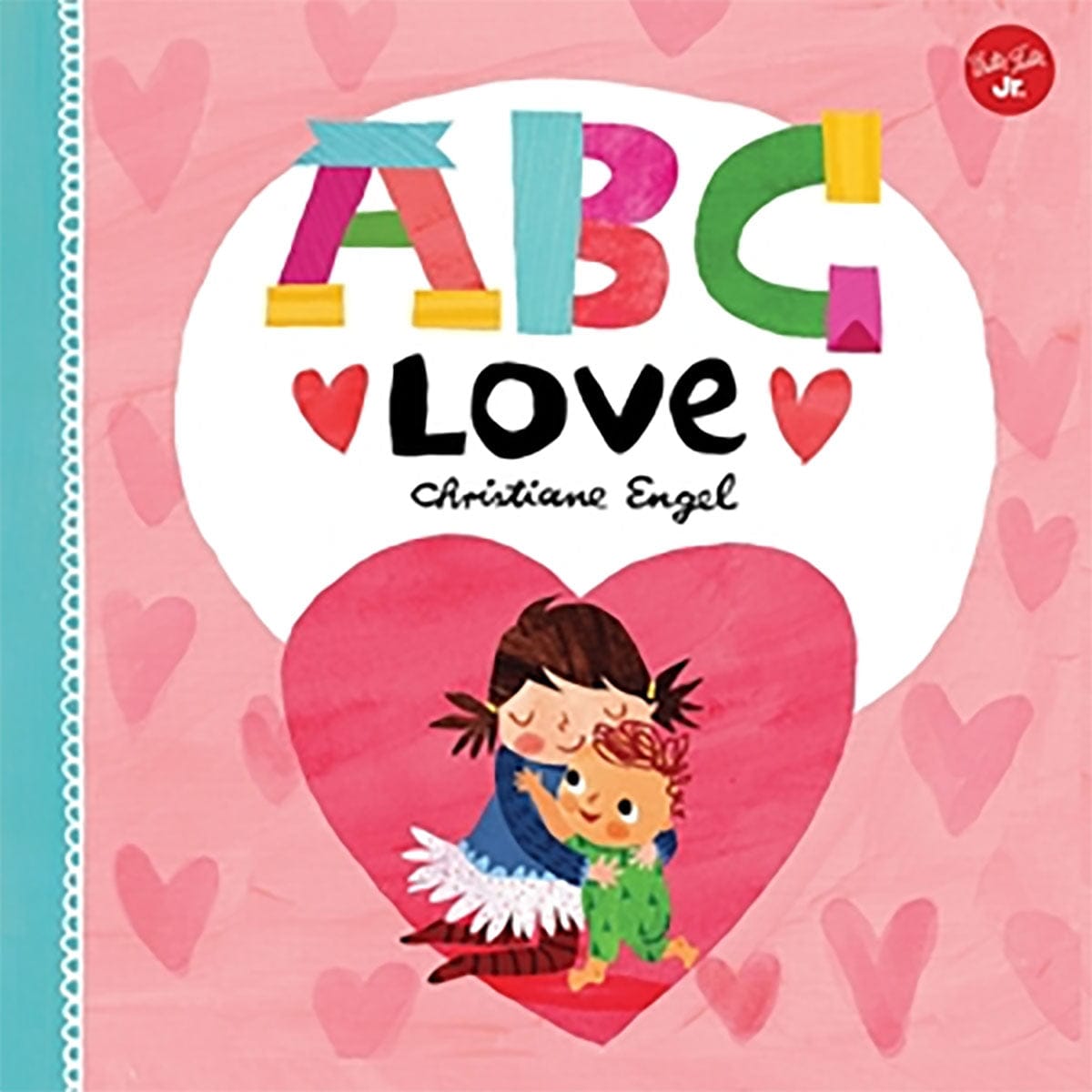 ABC for Me: ABC Love by Christiane Engel - 9781633222403