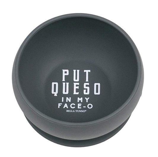 Bella Tunno Put Queso In My Face O Wonder Bowl - SB05