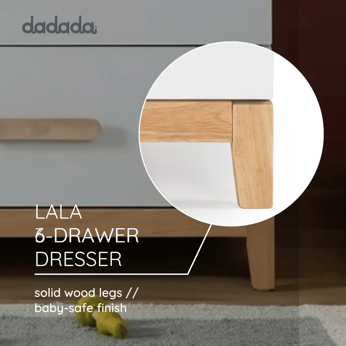 Dadada Lala 6-drawer dresser showing detail of solid wood legs and baby-safe finish