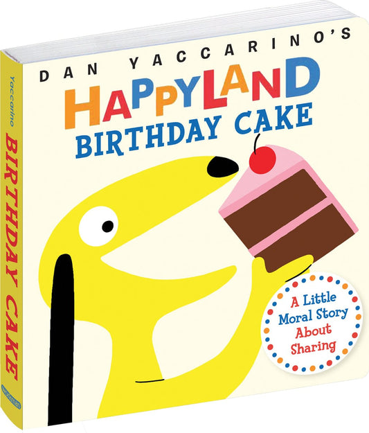 HAPPYLAND: Birthday Cake by Dan Yaccarino - 9.78076E+12